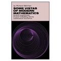 Some Vistas of Modern Mathematics: Dynamic Programming, Invariant Imbedding, and the Mathematical Biosciences