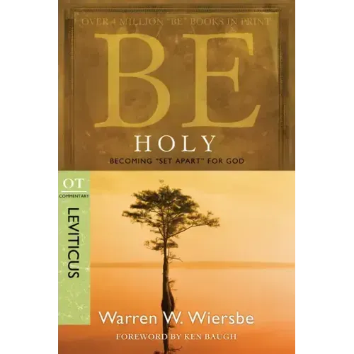 Be Holy (Leviticus): Becoming Set Apart for God