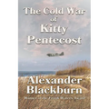 The Cold War of Kitty Pentecost