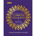 The Essential Book of Chakra Healing: Balance Your Vital Energies