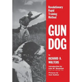 Gun Dog: Revolutionary Rapid Training Method