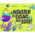 A Monster Is Eating This Book