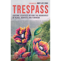 Trespass: Ecotone Essayists Beyond the Boundaries Ofplace, Identity, and Feminism
