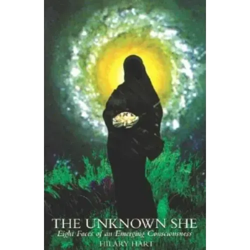 The Unknown She: Eight Faces of an Emerging Consciousness