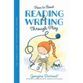 How to Boost Reading and Writing Through Play: Fun Literacy-Based Activities for Children