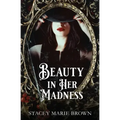 Beauty In Her Madness