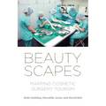 Beautyscapes: Mapping Cosmetic Surgery Tourism