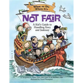 What to Do When It's Not Fair: A Kid's Guide to Handling Envy and Jealousy