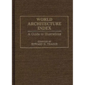 World Architecture Index: A Guide to Illustrations