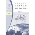 For God So Loved the World: John
