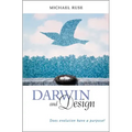 Darwin and Design: Does Evolution Have a Purpose?