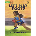 Let's Play Footy - Our Yarning