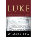 Luke: Gospel to the Nameless and Faceless