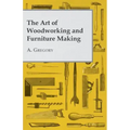 The Art of Woodworking and Furniture Making