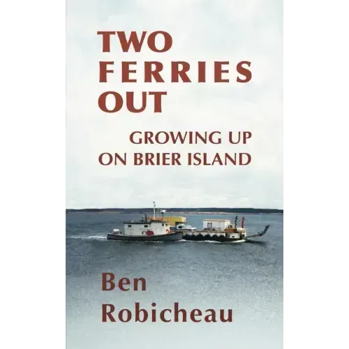 Two Ferries Out: Growing up on Brier Island