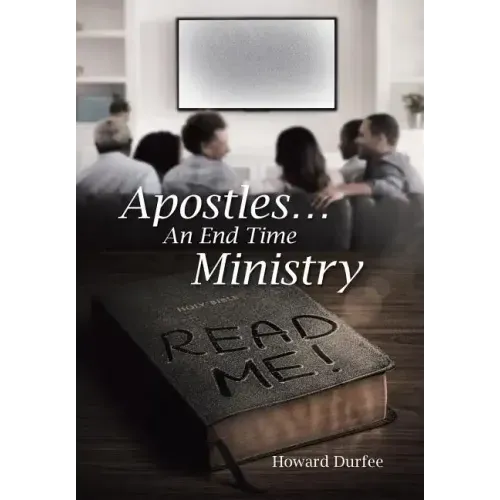 Apostles: An End Time Ministry