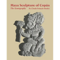 Maya Sculpture of Copan: The Iconography