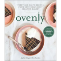 Ovenly: Sweet and Salty Recipes from New York's Most Creative Bakery