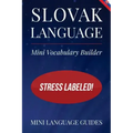 Slovak Language Mini Vocabulary Builder: Stress Labeled!