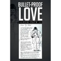 Bullet-Proof Love