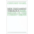 New Testament Theology: Basic Issues in the Current Debate