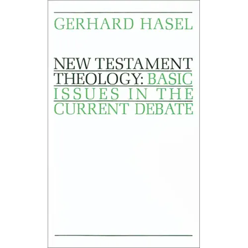New Testament Theology: Basic Issues in the Current Debate