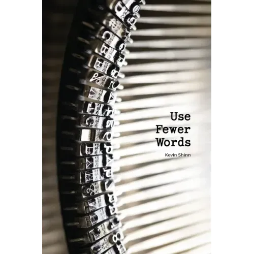Use Fewer Words