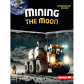 Mining the Moon