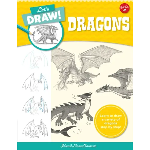 Let's Draw Dragons: Learn to Draw a Variety of Dragons Step by Step!