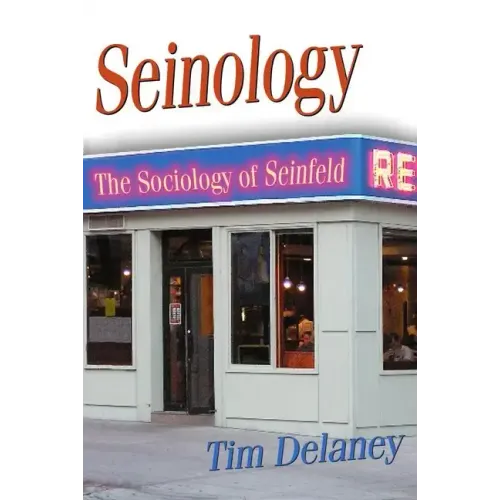 Seinology: The Sociology of Seinfeld