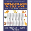 Train Your Brain Animals Word Search Puzzle Book for Kids Ages 5 and Up: 100 Fun and Educational Word Search Puzzles To Keep Your Children Entertained