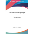 The Rosicrucian Apologist: Michael Maier