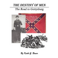 The Destiny of Men: The Road to Gettysburg
