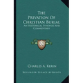 The Privation of Christian Burial: An Historical Synopsis and Commentary