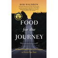 Food for the Journey: 52 Meditations on the Lord's Supper to Enrich Your Soul