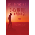 Honey in the Carcase: Stories
