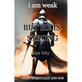 i am weak But He Is Strong: Fight Spiritually and Win