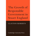 The Growth of Responsible Government in Stuart England
