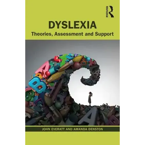 Dyslexia: Theories, Assessment and Support