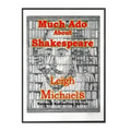 Much Ado About Shakespeare: An Introduction to the Authorship Question