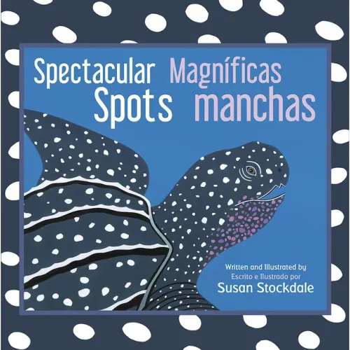 Spectacular Spots / Magníficas Manchas