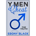 Y Men Cheat: The Truth