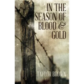 In the Season of Blood and Gold