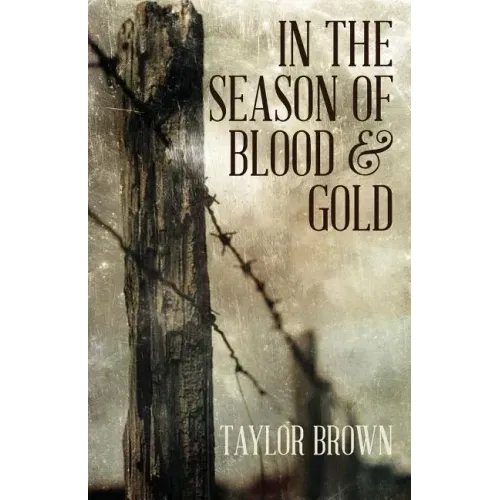 In the Season of Blood and Gold