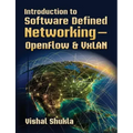 Introduction to Software Defined Networking - OpenFlow & VxLAN