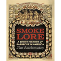 Smokelore: A Short History of Barbecue in America