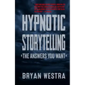 Hypnotic Storytelling: The Answers You Want