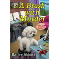 A Brush with Murder: A Paint by Murder Mystery