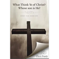 What Think ye of Christ? Whose Son is He?: A Sermon