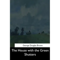 The House with the Green Shutters
